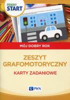Pewny start Mój dobry rok Zeszyt grafomotoryczny Karty zadaniowe. Autor: Aneta Pliwka, Katarzyna Radzka. SmakLiter.pl Okładka książki Pewny start Mój dobry rok Zeszyt grafomotoryczny Karty zadaniowe