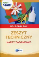 Pewny start Mój dobry rok Zeszyt techniczny Karty zadaniowe. Autor: Aneta Pliwka, Katarzyna Radzka, Barbara Szostak. SmakLiter.pl Okładka książki Pewny start Mój dobry rok Zeszyt techniczny Karty zadaniowe