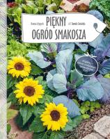 Piękny ogród smakosza. Autor: Hanna Wypych. SmakLiter.pl Okładka książki Piękny ogród smakosza