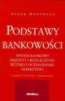 Podstawy Bankowości. Autor: Jacek Grzywacz. SmakLiter.pl Okładka książki Podstawy Bankowości