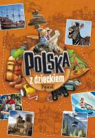 Polska z dzieckiem. Autor: Opracowanie zbiorowe. SmakLiter.pl Okładka książki Polska z dzieckiem