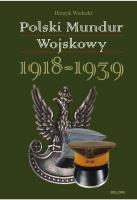 Okładka książki Polski mundur wojskowy 1918-1939