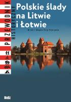 Polskie ślady na Litwie i Łotwie. Autor: Magda i Mirek Osip-Pokrywka. SmakLiter.pl Okładka książki Polskie ślady na Litwie i Łotwie