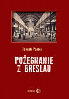 Pożegnanie z Breslau. Autor: Pearce Joseph. SmakLiter.pl Okładka książki Pożegnanie z Breslau