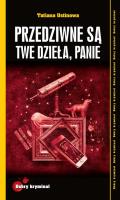Przedziwne są Twe dzieła, Panie. Autor: Ustinowa Tatina. SmakLiter.pl Okładka książki Przedziwne są Twe dzieła, Panie
