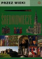 Przez wieki Średniowiecze. Autor: Podgórski Jarosław. SmakLiter.pl Okładka książki Przez wieki Średniowiecze