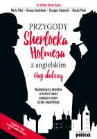 Przygody Sherlocka Holmesa z angielskim Ciąg dalszy. Autor: Sir Arthur Conan Doyle, Fihel Marta. SmakLiter.pl Okładka książki Przygody Sherlocka Holmesa z angielskim Ciąg dalszy
