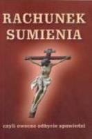 Okładka książki Rachunek Sumienia czyli owocne odbycie spowiedzi