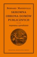 Skromna obrona domów publicznych albo rozprawa o porubstwie. Autor: Mandeville Bernard. SmakLiter.pl Okładka książki Skromna obrona domów publicznych albo rozprawa o porubstwie