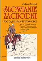 Słowianie zachodni Początki państwowości. Autor: Michałek Andrzej. SmakLiter.pl Okładka książki Słowianie zachodni Początki państwowości