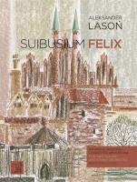 Suibusium felix. Autor: praca zbiorowa. SmakLiter.pl Okładka książki Suibusium felix
