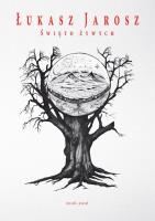 Święto żywych. Autor: Jarosz Łukasz. SmakLiter.pl Okładka książki Święto żywych