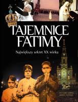 Tajemnice Fatimy. Autor: Grzegorz Górny, Janusz Rosikoń. SmakLiter.pl Okładka książki Tajemnice Fatimy