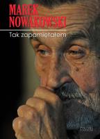 Tak zapamiętałem. Autor: Nowakowski Marek. SmakLiter.pl Okładka książki Tak zapamiętałem
