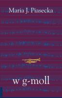 w g-moll. Autor: Piasecka Maria. SmakLiter.pl Okładka książki w g-moll