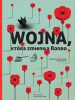 Wojna, która zmieniła Rondo. Autor: Romaszyn Romana, Lesiw Andrij. SmakLiter.pl Okładka książki Wojna, która zmieniła Rondo