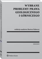 Okładka książki Wybrane problemy prawa geologicznego i górniczego