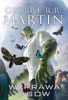 Wyprawa asów. Autor: George R.R. Martin. SmakLiter.pl Okładka książki Wyprawa asów