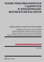 Wzory pism procesowych i sądowych w postępowaniu restrukturyzacyjnym. Autor: Brzozowska Małgorzata, Filipiak Patryk, Gajdzińska-Sudomir Monika, Geromin Maciej, Groele Bartosz. SmakLiter.pl Okładka książki Wzory pism procesowych i sądowych w postępowaniu restrukturyzacyjnym