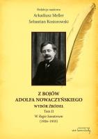 Z bojów Adolfa Nowaczyńskiego, Tom 2, W Regio Sanatorum (1926-1933). Autor: Arkadiusz Meller, Kosiorowski Sebastian. SmakLiter.pl Okładka książki Z bojów Adolfa Nowaczyńskiego, Tom 2, W Regio Sanatorum (1926-1933)