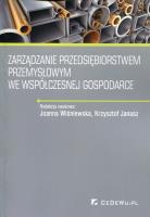 Zarządzanie przedsięb. przemysł. we współ. gosp.. Autor: Joanna Wiśniewska (red.), Krzysztof Janasz (red.). SmakLiter.pl Okładka książki Zarządzanie przedsięb. przemysł. we współ. gosp.