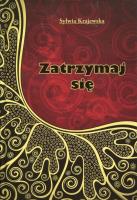 Zatrzymaj się. Autor: Sylwia Krajewska. SmakLiter.pl Okładka książki Zatrzymaj się