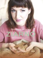 Ziarno. Autor: Dominika Wójciak. SmakLiter.pl Okładka książki Ziarno