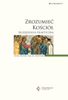 Zrozumieć Kościół Eklezjologia praktyczna. Autor: Peter Neuner. SmakLiter.pl Okładka książki Zrozumieć Kościół Eklezjologia praktyczna