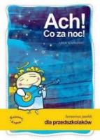 Okładka książki Ach! Co za noc! - dla przedszkolaków + CD Gratis
