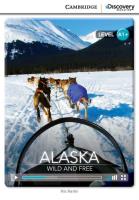 Alaska: Wild and Free High Beginning Book with Online Access. Autor: Harris Nic. SmakLiter.pl Okładka książki Alaska: Wild and Free High Beginning Book with Online Access
