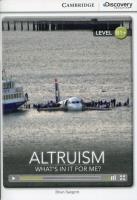 Altruism: What's in it for Me? Intermediate Book. Autor: Sargent Brian. SmakLiter.pl Okładka książki Altruism: What's in it for Me? Intermediate Book