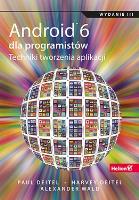 Android 6 dla programistów. Techniki... w.III. Autor: Paul Deitel, Harvey Deitel, Alexander Osterwalder. SmakLiter.pl Okładka książki Android 6 dla programistów. Techniki... w.III