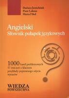 Angielski. Słownik pułapek językowych. Autor: red. nauk. Dariusz Jemielniak, Labenz Piotr, Fihel Marta. SmakLiter.pl Okładka książki Angielski. Słownik pułapek językowych