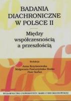 Badania diachroniczne w Polsce II. Autor: red. Anna Krzyżanowska, Posturzyńska-Bosko Małgorzata. SmakLiter.pl Okładka książki Badania diachroniczne w Polsce II