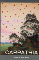 Carpathia. Autor: Krajnak Maros. SmakLiter.pl Okładka książki Carpathia