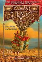 Dom Tajemnic Starcie światów. Autor: Chris Columbus, Ned Vizzini. SmakLiter.pl Okładka książki Dom Tajemnic Starcie światów