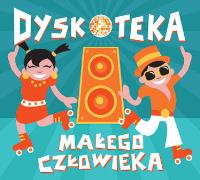 Dyskoteka małego człowieka 2CD. Autor: Różni wykonawcy. SmakLiter.pl Okładka książki Dyskoteka małego człowieka 2CD