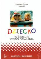 Okładka książki Dziecko w świecie współdziałania T.1