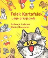 Felek Kartofelek i jego przyjaciele. Autor: Maciej Bennewicz. SmakLiter.pl Okładka książki Felek Kartofelek i jego przyjaciele