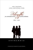 Filozofki na Uniwersytecie Jagiellońskim 1897-1967. Autor: Chudoba Ewa, Smywińska-Pohl Anna. SmakLiter.pl Okładka książki Filozofki na Uniwersytecie Jagiellońskim 1897-1967