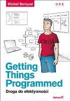 Okładka książki Getting Things Programmed Droga do efektywności