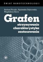Grafen. Otrzymywanie, charakterystyka, zastosowania. Autor: Dąbrowska Agnieszka, Kurcz Magdalena, Huczko Andrzej. SmakLiter.pl Okładka książki Grafen. Otrzymywanie, charakterystyka, zastosowania