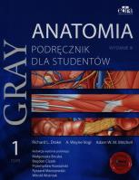 Gray Anatomia Podręcznik dla studentów Tom 1. Autor: Drake Richard L., Mitchell Adam W.M.. SmakLiter.pl Okładka książki Gray Anatomia Podręcznik dla studentów Tom 1