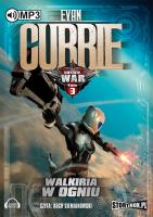 Hayden War tom 3 Walkiria w ogniu - Audiobook. Autor: Evan Currie. SmakLiter.pl Okładka książki Hayden War tom 3 Walkiria w ogniu - Audiobook