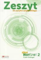 Hot Spot New 2 Zeszyt do języka angielskiego. Autor: Colin Granger. SmakLiter.pl Okładka książki Hot Spot New 2 Zeszyt do języka angielskiego
