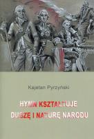 Okładka książki Hymn kształtuje duszę i naturę narodu