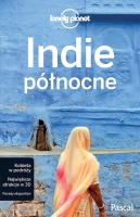 Indie Północne Lonely Planet. Autor: Opracowanie zbiorowe. SmakLiter.pl Okładka książki Indie Północne Lonely Planet