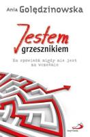 Jestem grzesznikiem. Na spowiedź niegdy nie jest za wcześnie. Autor: Ania Golędzinowska. SmakLiter.pl Okładka książki Jestem grzesznikiem. Na spowiedź niegdy nie jest za wcześnie
