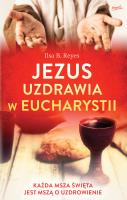 Okładka książki Jezus uzdrawia w Eucharystii