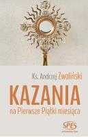 Kazania na Pierwsze Piątki miesiąca. Autor: Ks.andrzej Zwoliński. SmakLiter.pl Okładka książki Kazania na Pierwsze Piątki miesiąca
